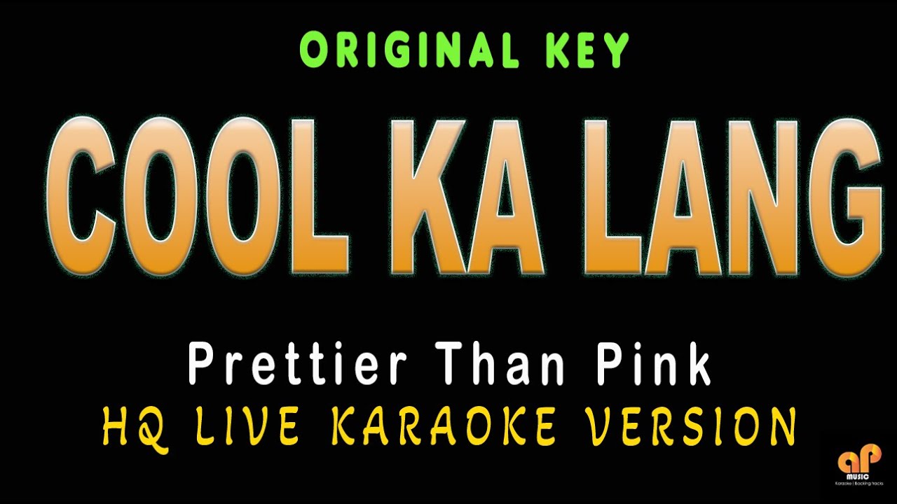 COOL KA LANG - Prettier Than Pink  (HQ KARAOKE VERSION)