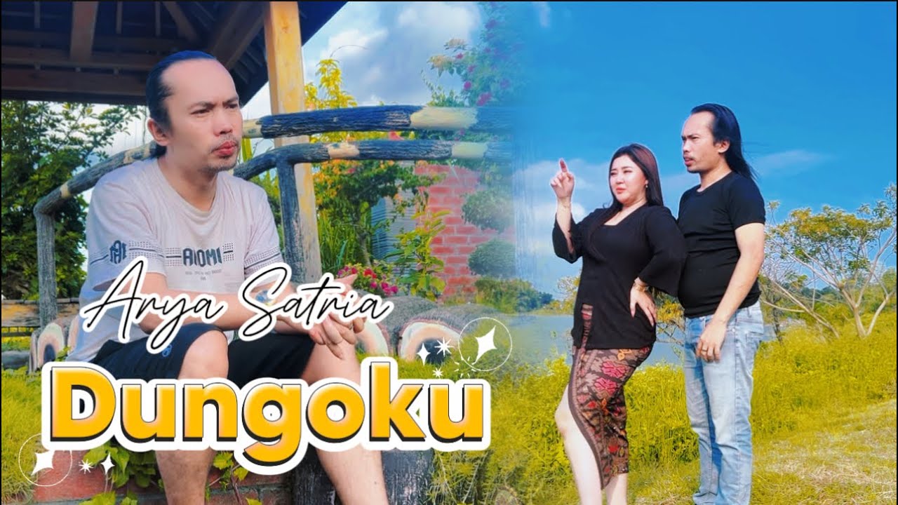 DUNGOKU - ARYA SATRIA (KANGEN RASANE ATI)