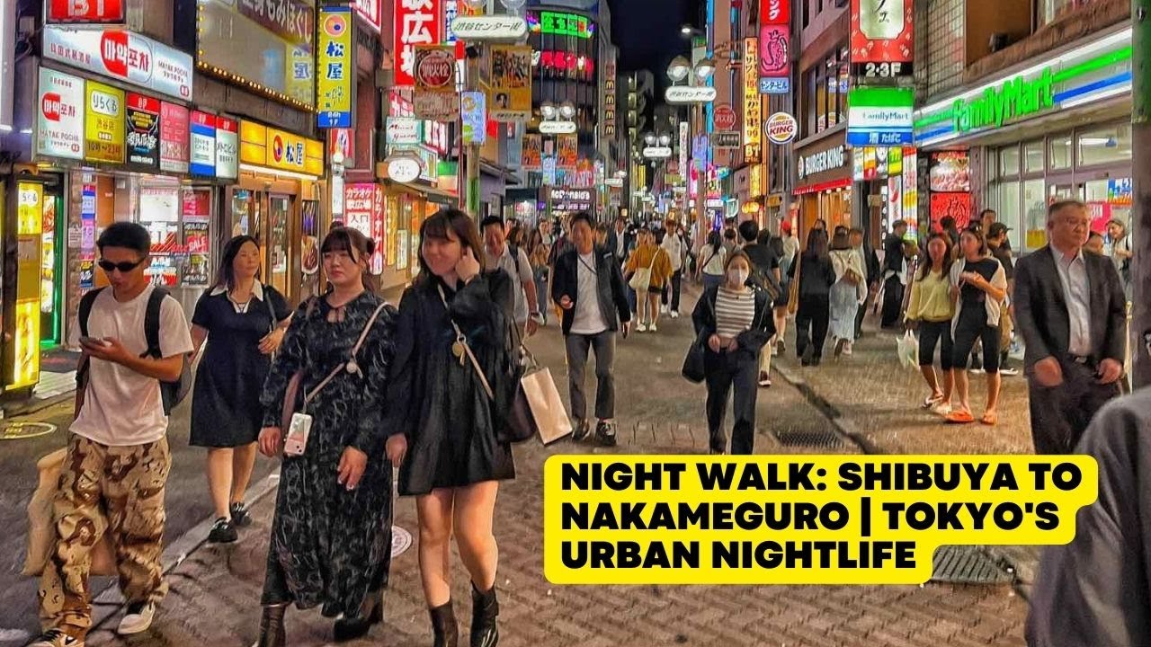 Night Walk from Shibuya to Naka Meguro: Tokyo's Evening Tranquility - June 2024