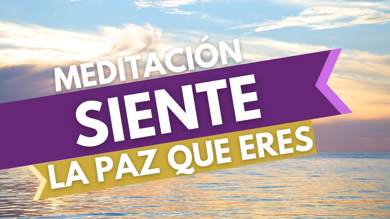 Meditación  Siendo la Paz que Soy