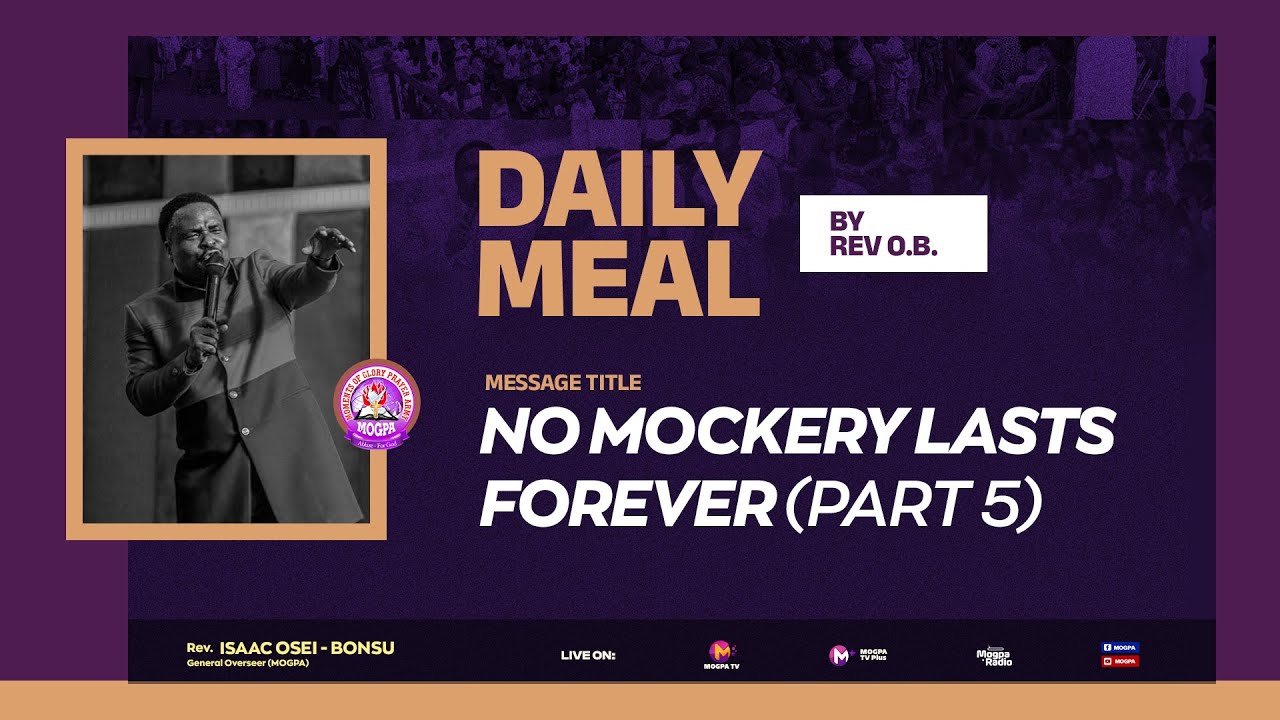 NO MOCKERY LASTS FOREVER (PART 5)