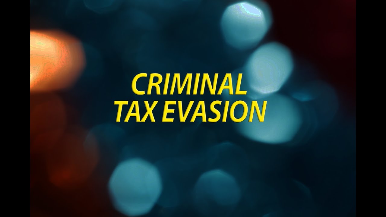 Criminal Tax Evasion