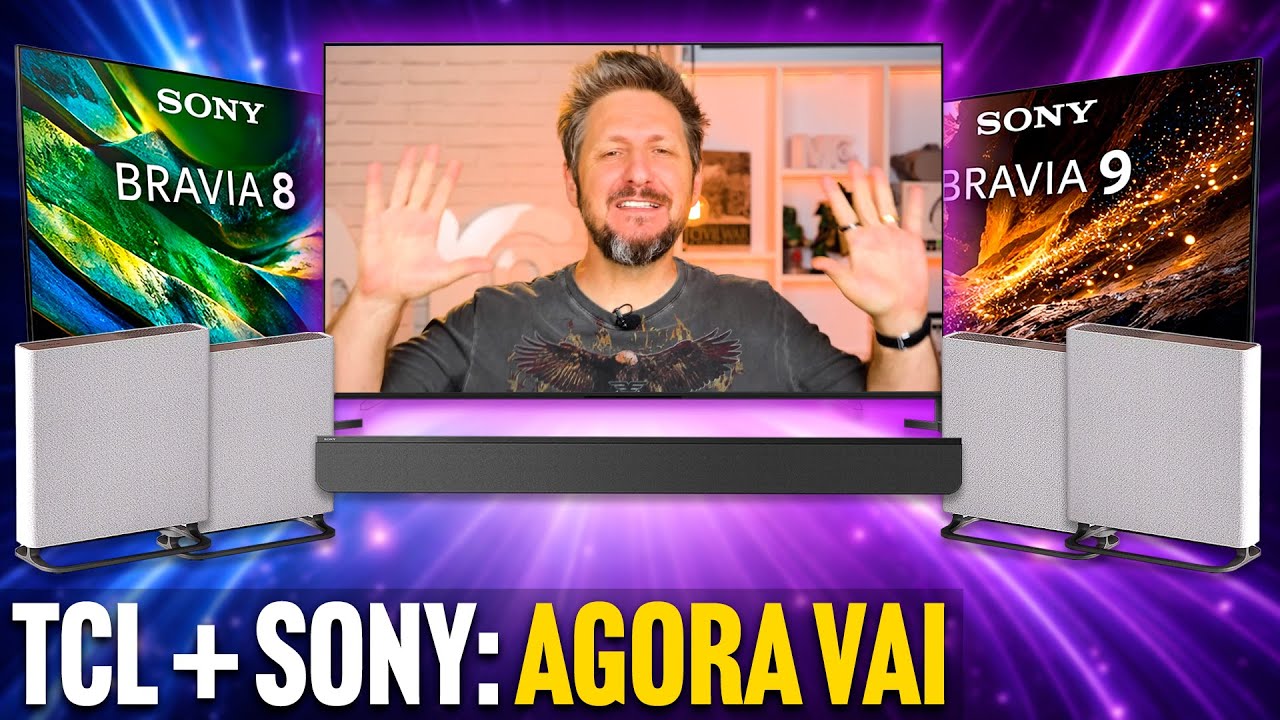 TCL + SONY: 5 produtos que podem vir pro Brasil ainda melhores