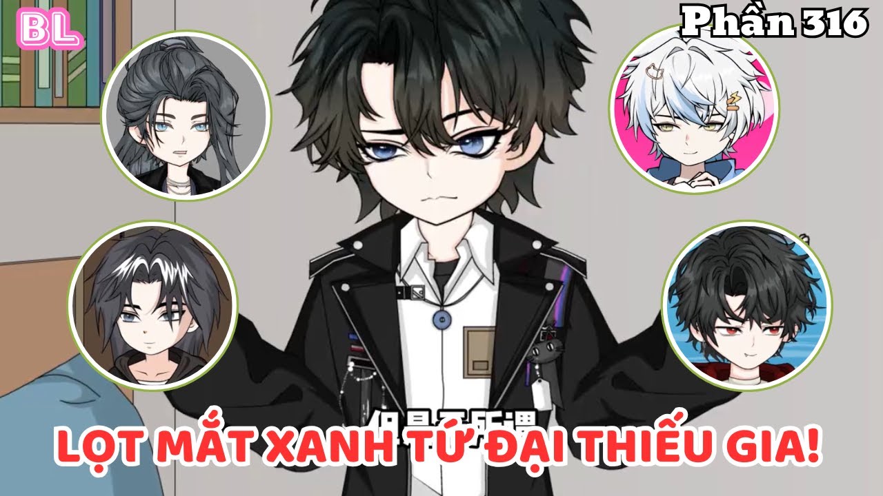 Lọt Mắt Xanh Tứ Đại Thiếu Gia(BL) | Phần 316 (FULL) | Short | Ivy Vietsub