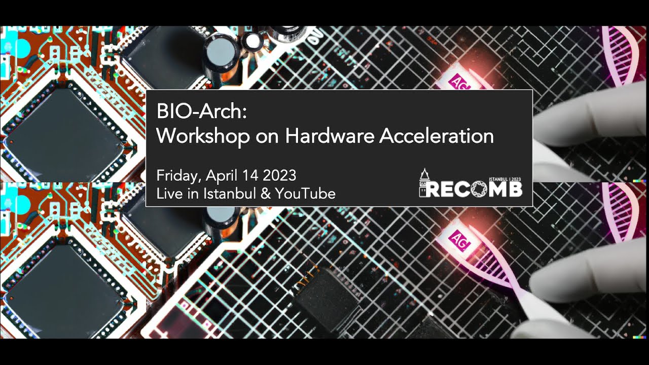 BIO-Arch: Workshop on Hardware Acceleration of Bioinformatics Workloads