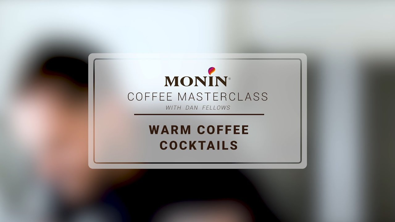 MONIN Coffee Masterclass - Hot Coffee Cocktails