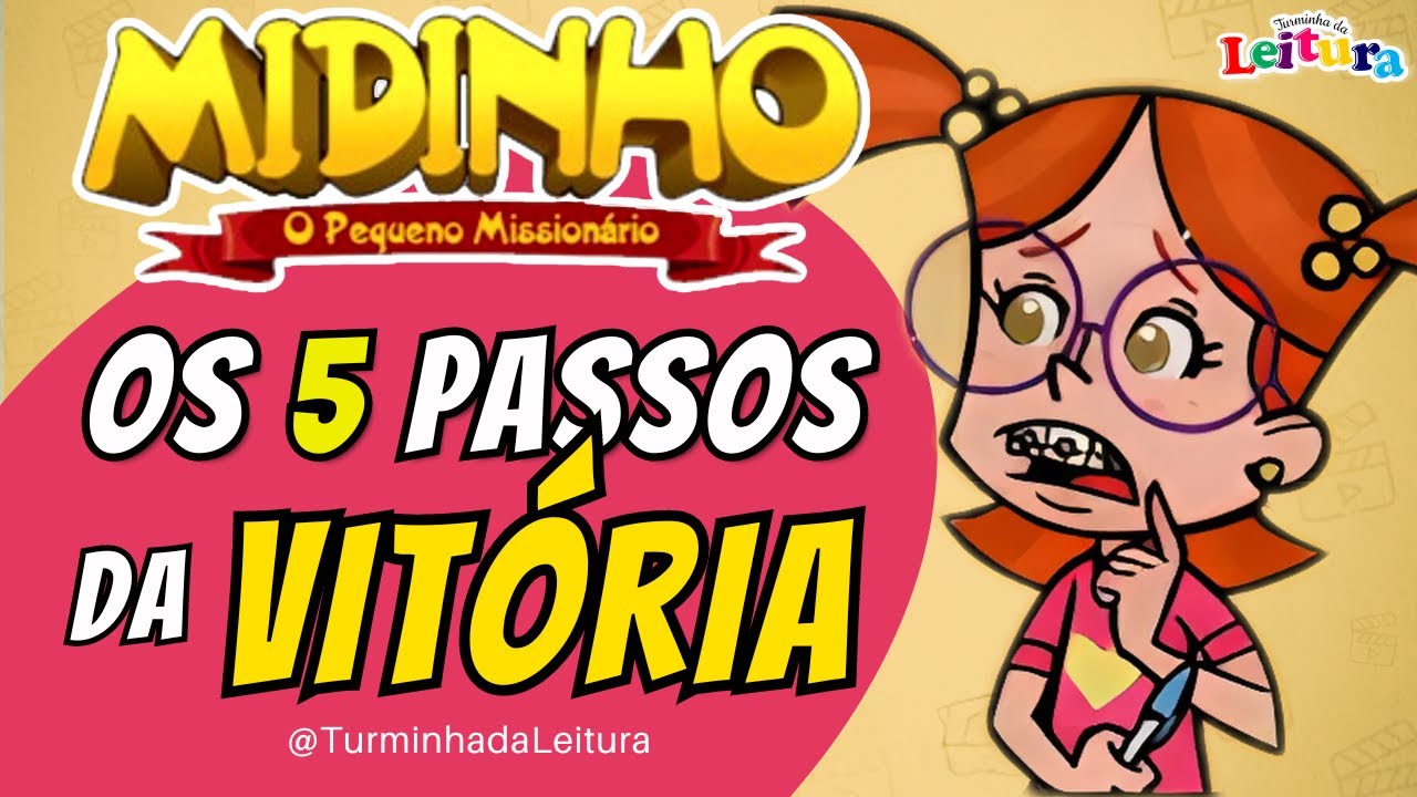 Midinho, O Pequeno Missionário em OS 5 PASSOS DA VITÓRIA I Turminha da Leitura