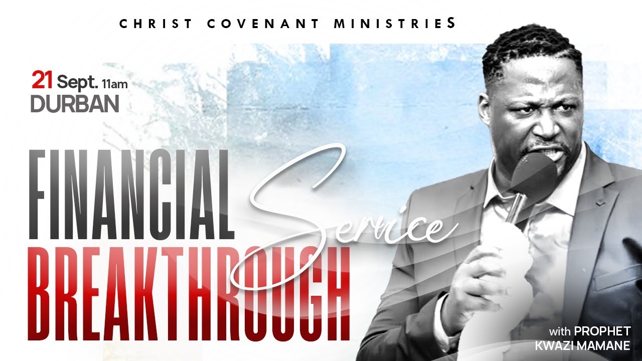FINANCIAL BREAKTHROUGH SUNDAY | LIVE IN DURBAN | WITH PROPHET KWAZI MAMANE | 21 SEPTEMBER 2025