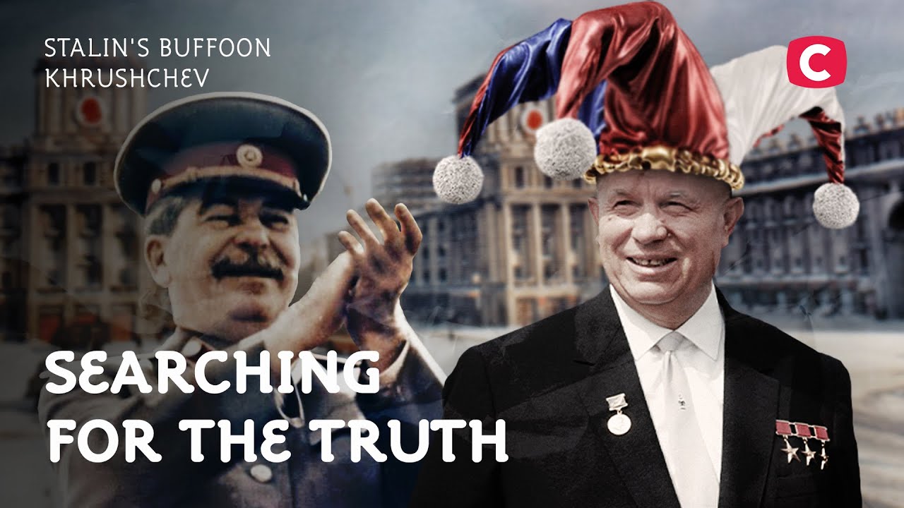 Stalin's Buffoon Khrushchev &ndash; Searching for the Truth | History | Documentary 2022 | Soviet Union
