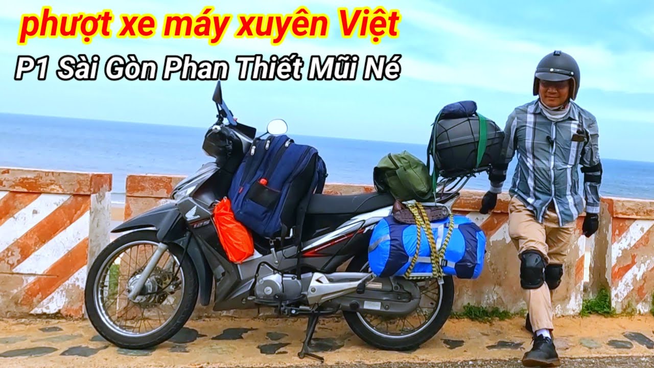 Phượt xe máy xuyên Việt. chặng 1 Sài Gòn Phan Thiết Mũi Né