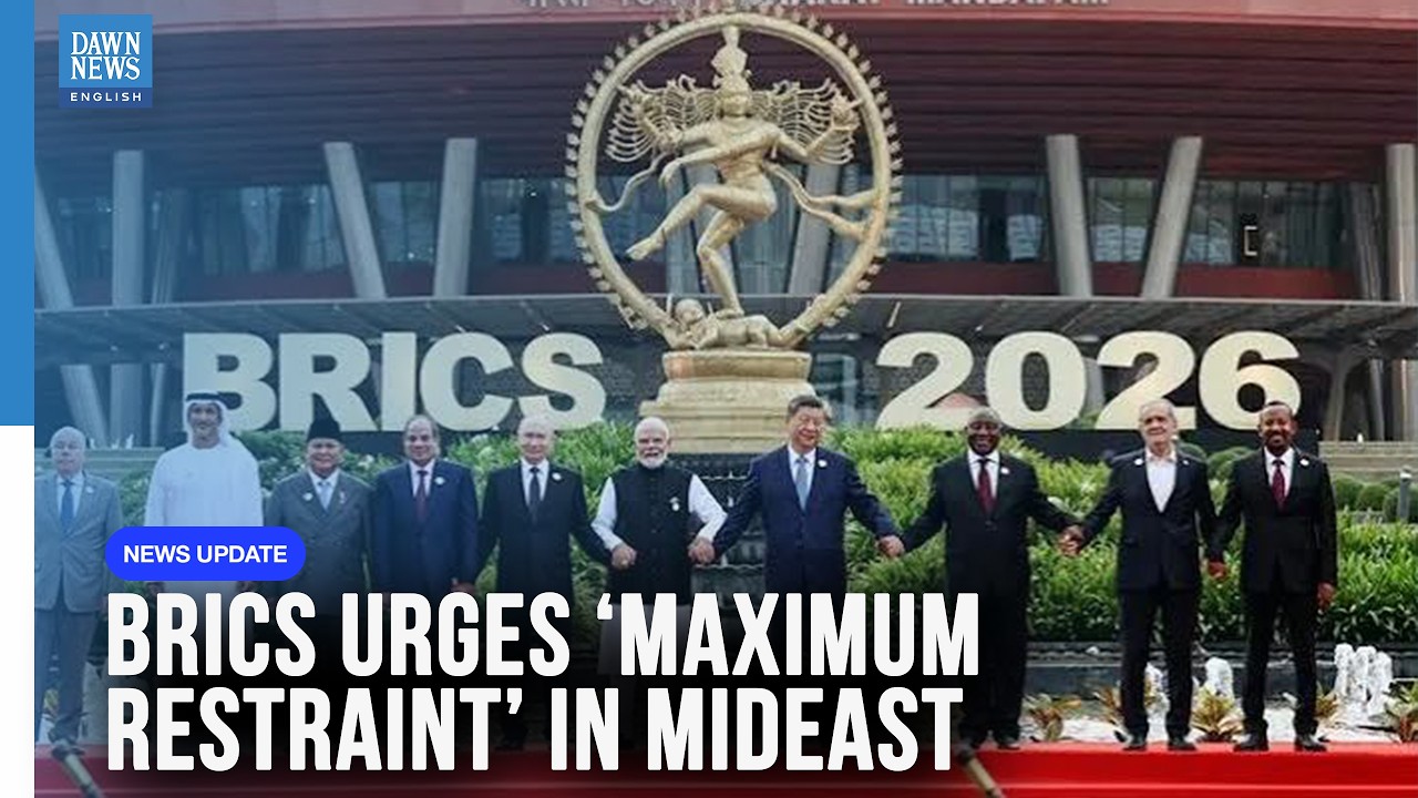 BRICS Urges Maximum Restraint in Middle East, Condemns Nuclear Site Strikes | Dawn News English