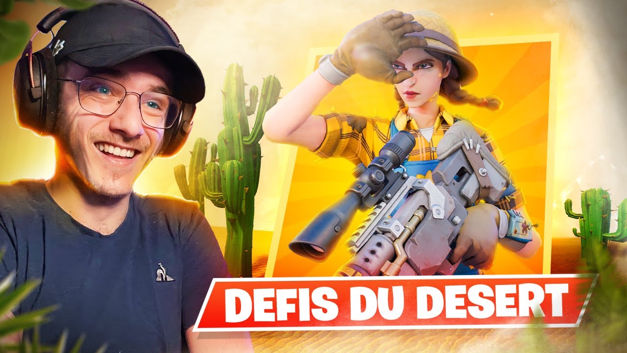 J'ai ENCHAINÉ les DEFIS du DÉSERT sur FORTNITE mais....