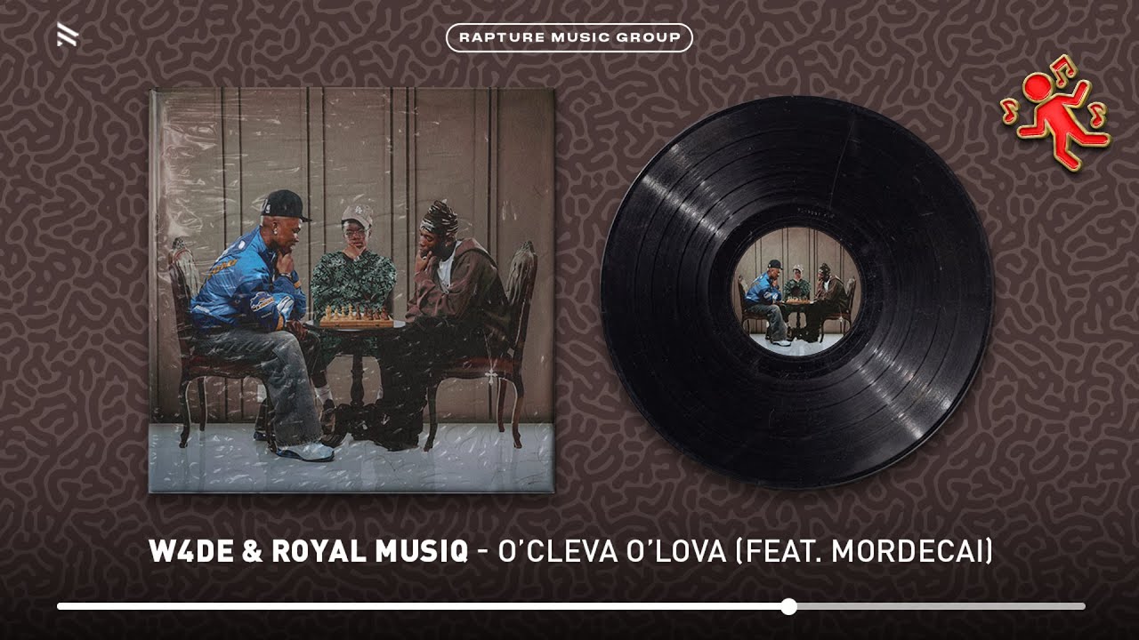 W4DE & Royal MusiQ - o'Cleva o'Lova (feat. Mordecai) [Official Audio]