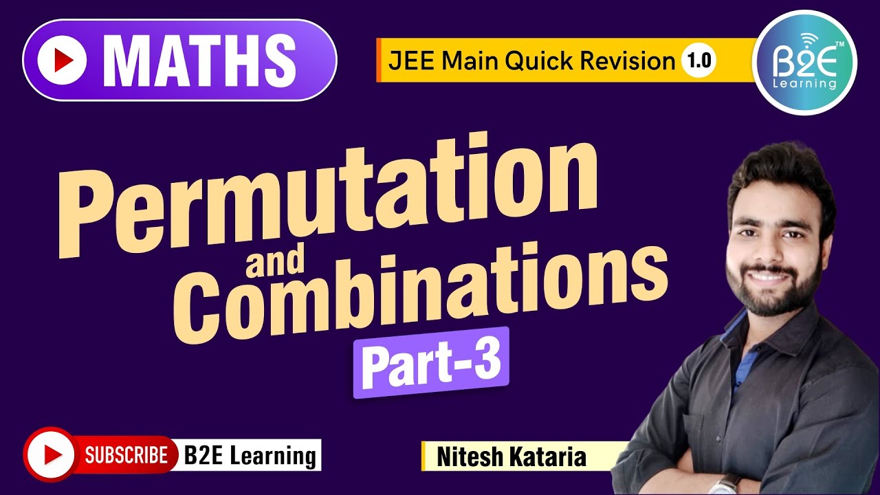 JEE: Permutation and Combinations_Part-3 | Class 11 | B2E Learning JEE | JEE Maths