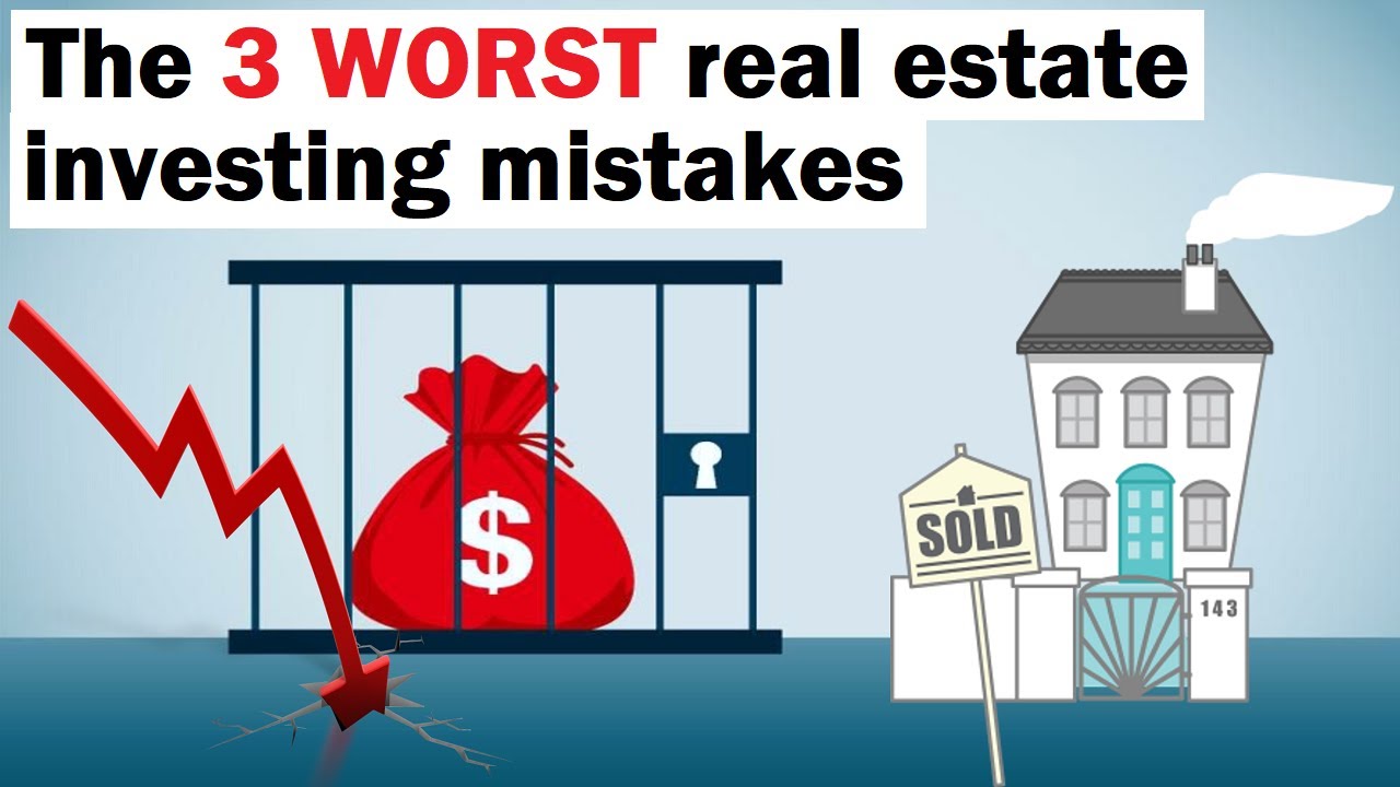 The Worst 3 Mistakes You Can Make in Property Investing | Real Estate Investing