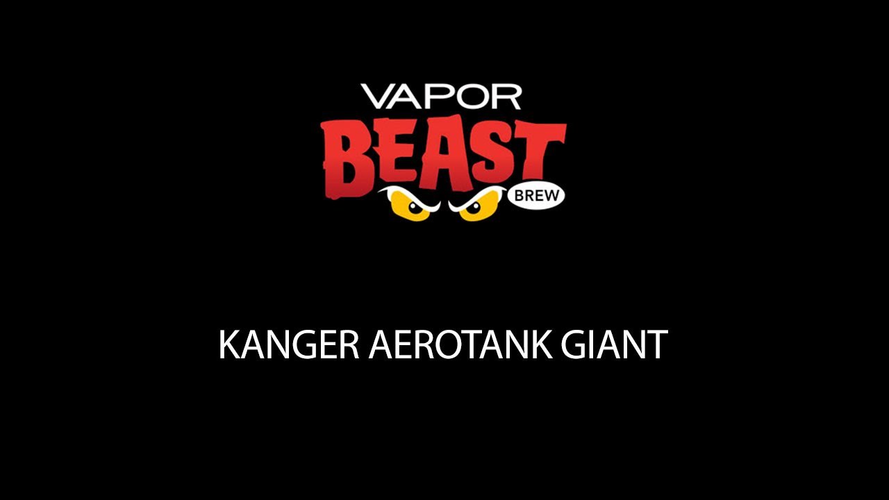 The Kanger AeroTank GIANT