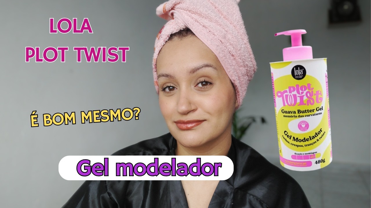 RESENHA GEL MODELADOR PLOT TWIST LOLA COSMÉTICS - CABELO CACHEADO CRESPO