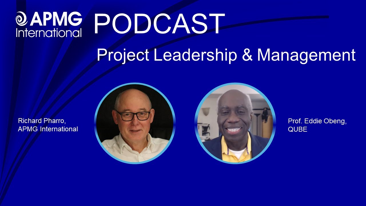 Podcast: Project and Change Leadership and Management - with Richard Pharro and Prof Eddie Obeng