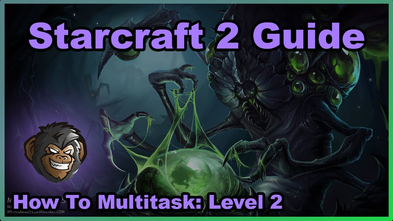 Как делать несколько дел одновременно — Уровень 2 — (Руководство по Starcraft 2 2021)