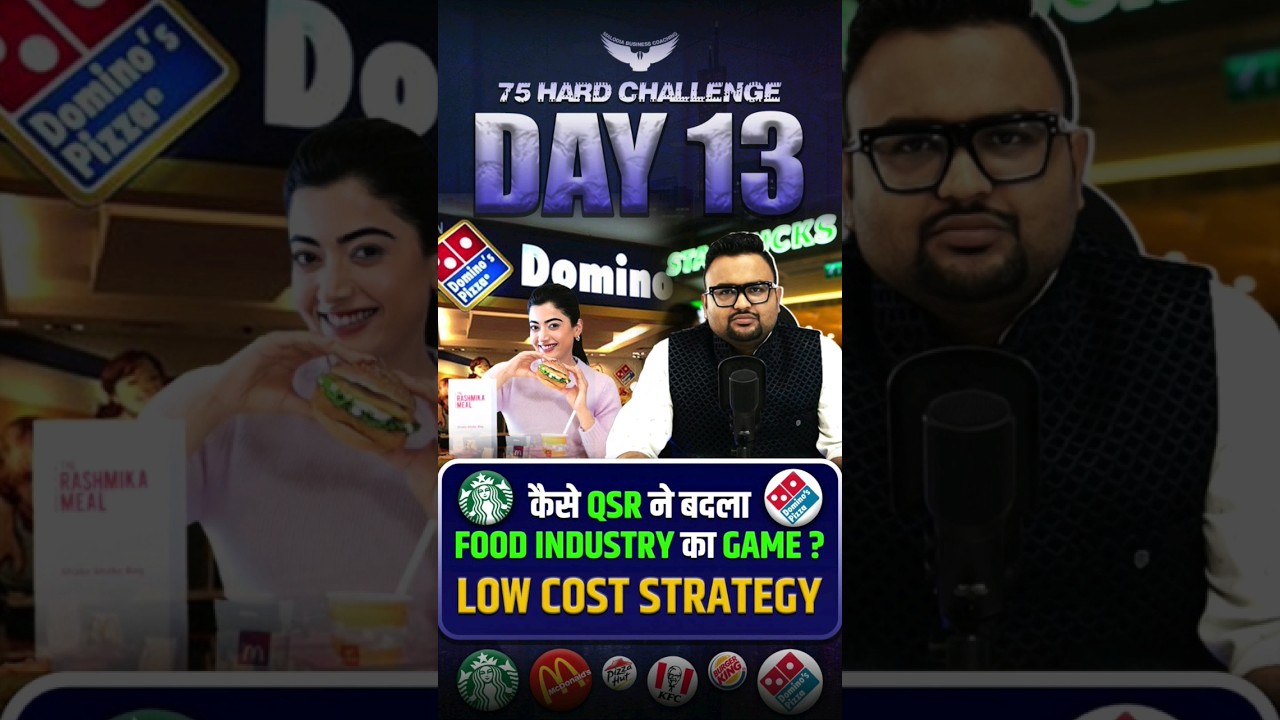 कैसे QSR ने बदला FOOD INDUSTRY का GAME ? | Low Cost Stretegy | 75 Hard Challenge| #rahulmalodia