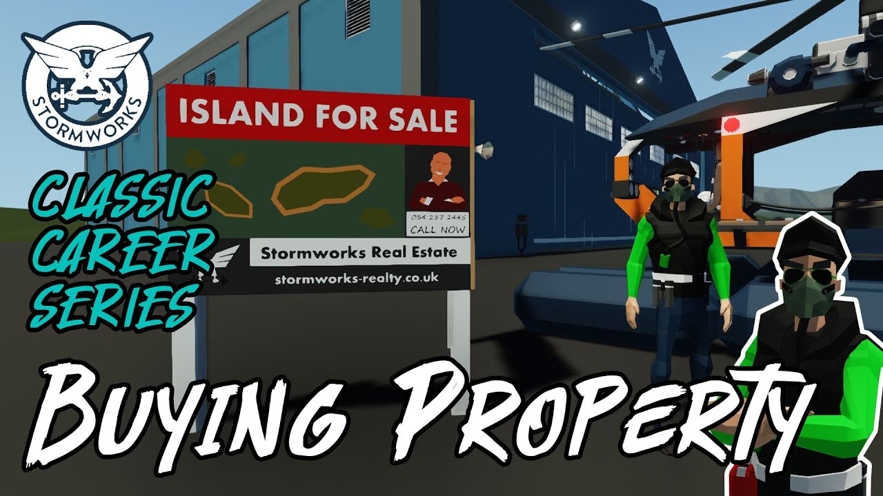 Buying Property & Saving People [S3E24] STORMWORKS