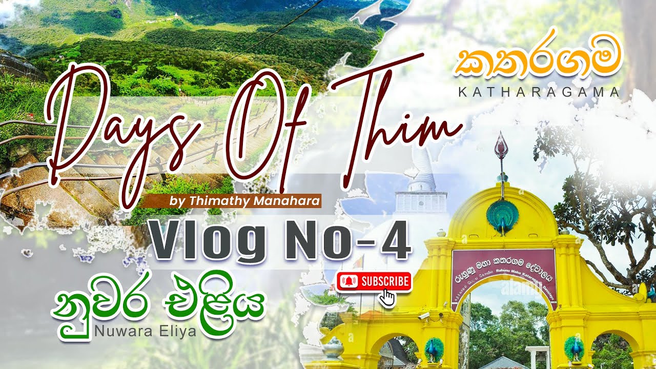 Day 04 & Day 05 :- කතරගමින් නුවරඑළියට  @DaysOfThim #kataragama #hikkaduwabeach #nuwaraeliya