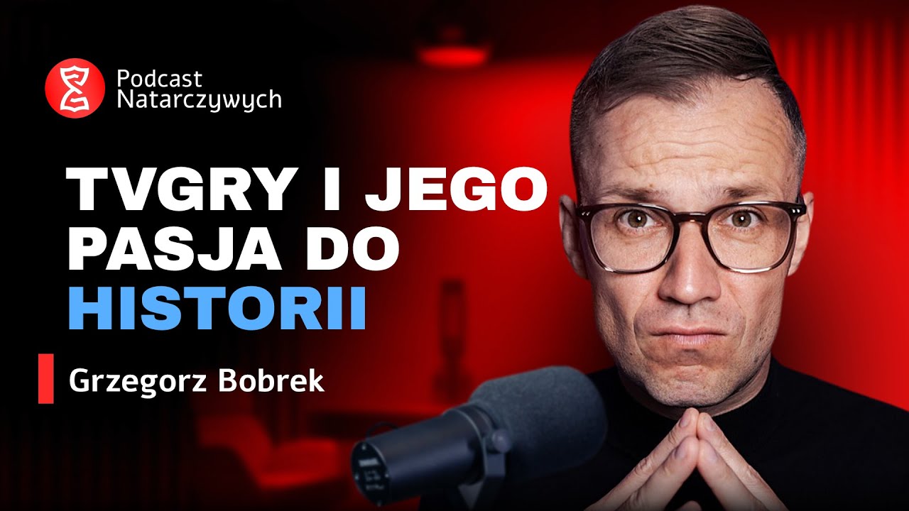 @GrzegorzBobrek o TVGRY, To Znowu Oni i pasji do historii