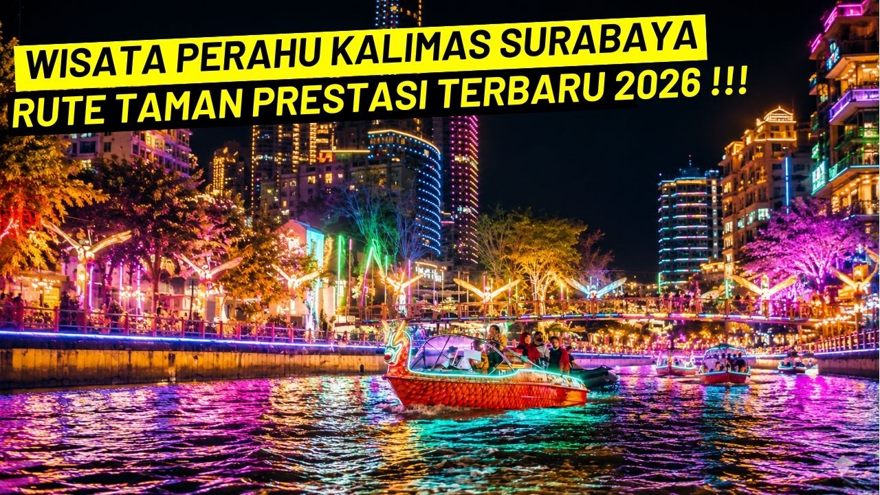 WISATA PERAHU KALIMAS SURABAYA TERBARU 2023  || RUTE TAMAN PRESTASI