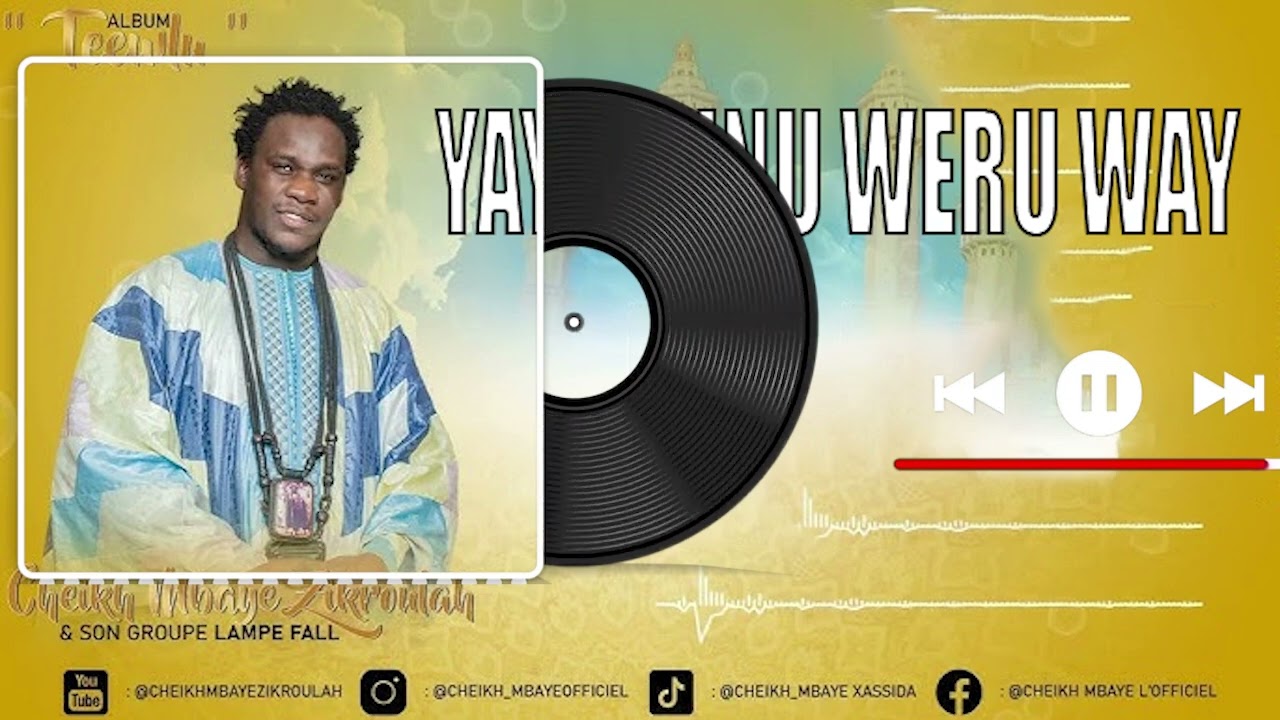 CHEIKH MBAYE ZIKROULAH : YAAY SUNU WEROU WAY N:7