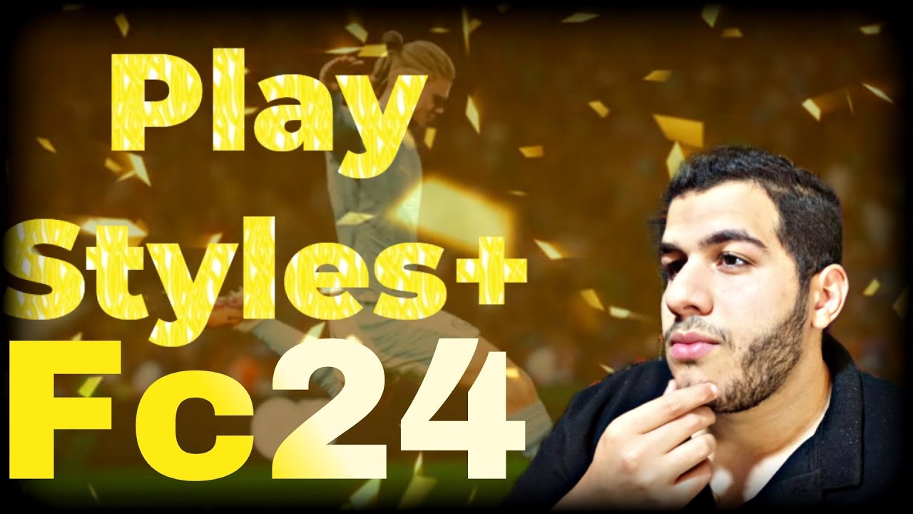 شرح اغلب استايلات اللاعبين Play Styles FC24