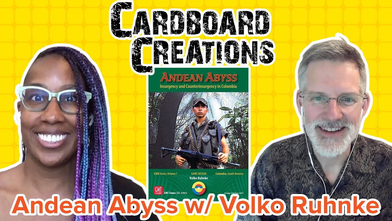 Andean Abyss w/ Volko Ruhnke - Cardboard Creations w/ Candice Harris