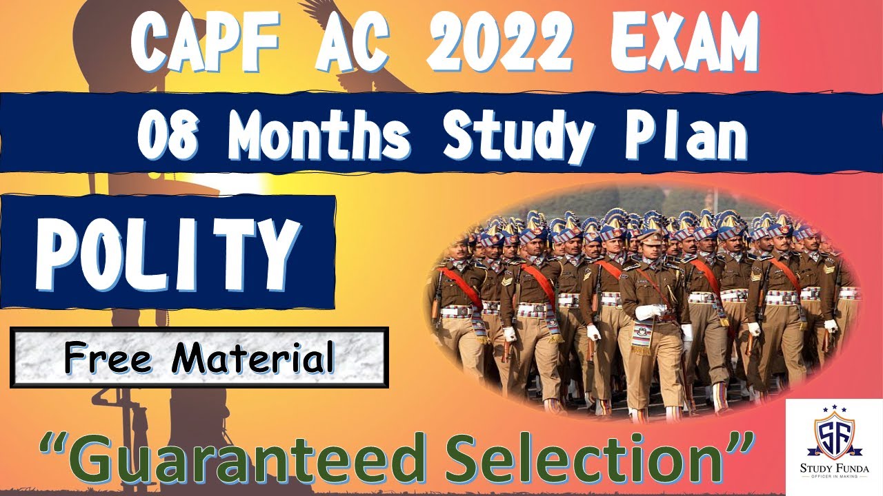CAPF AC 2022 : 8 MONTHS STUDY PLAN I POLITY I Free Study Material