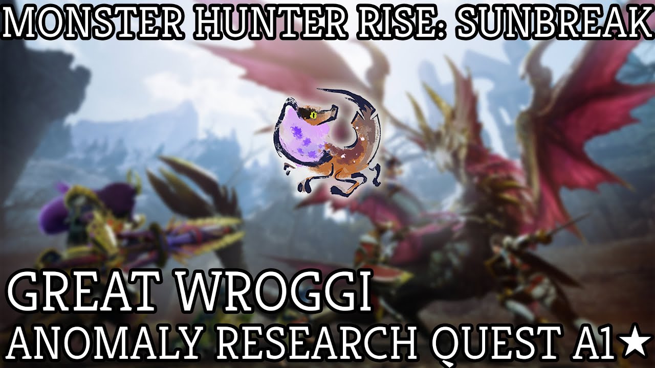 Monster Hunter Rise Sunbreak: A1 Anomaly Research: Great Wroggi