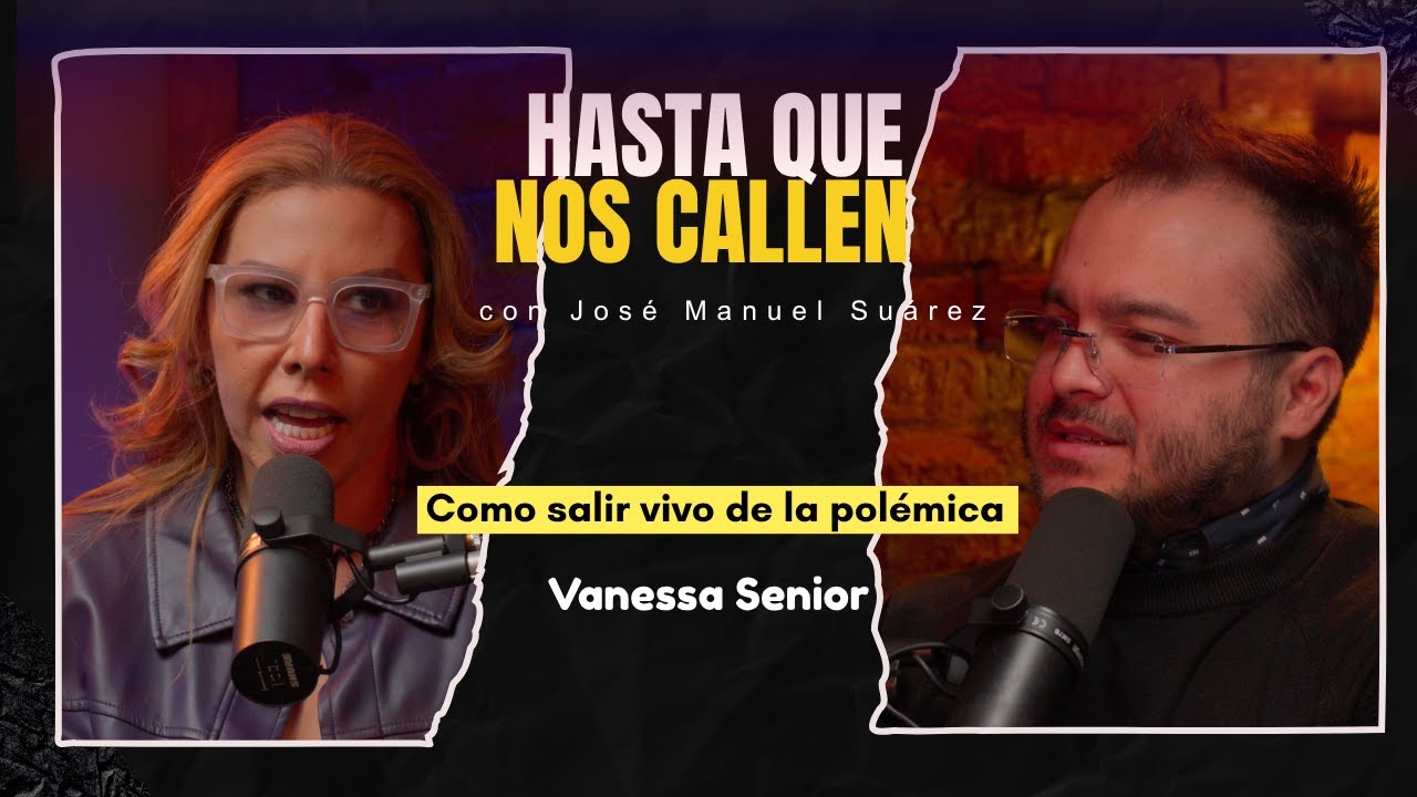 SALIR VIVO DE LAS POLÉMICAS CON VANESSA SENIOR #EP4