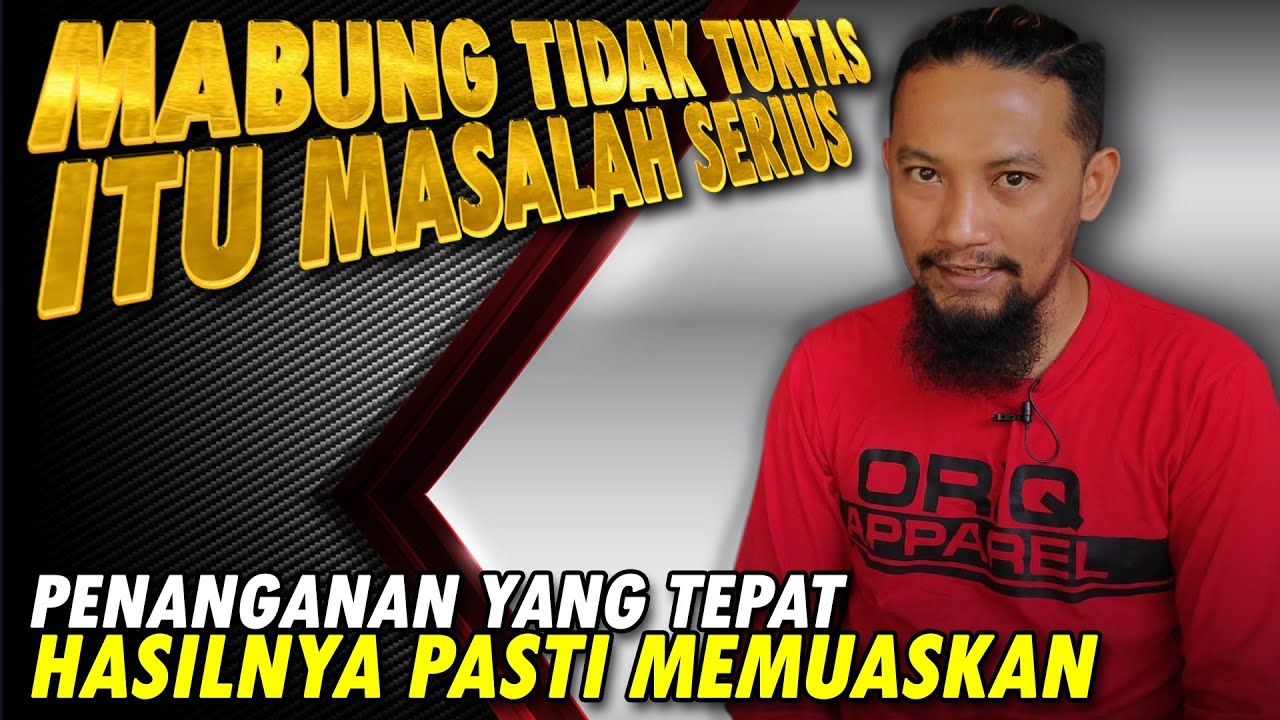 MURAI BATU MABUNG TIDAK TUNTAS itu masalah. penanganan yang tepat hasilnya pasti memuaskan