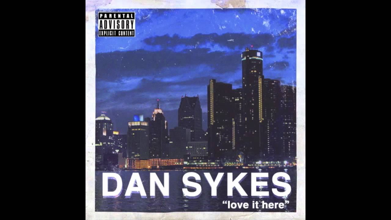 Dan Sykes - Love It Here