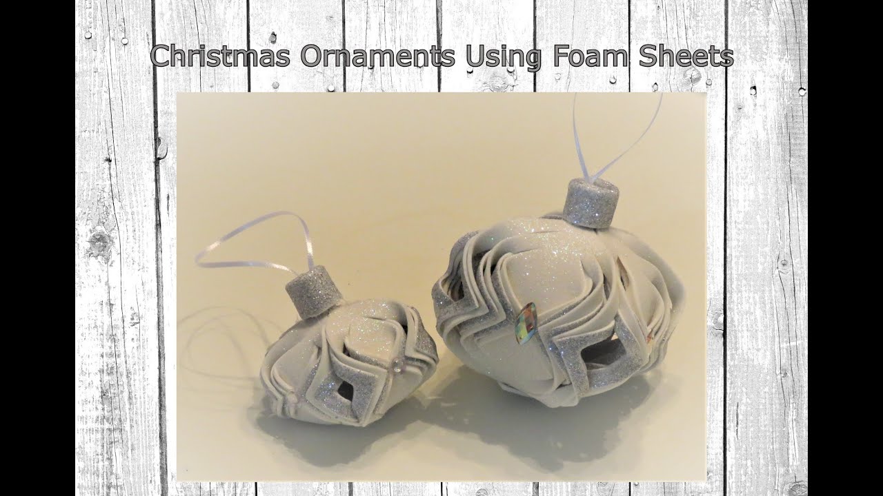 Christmas Ornaments from Craft Foam Sheets