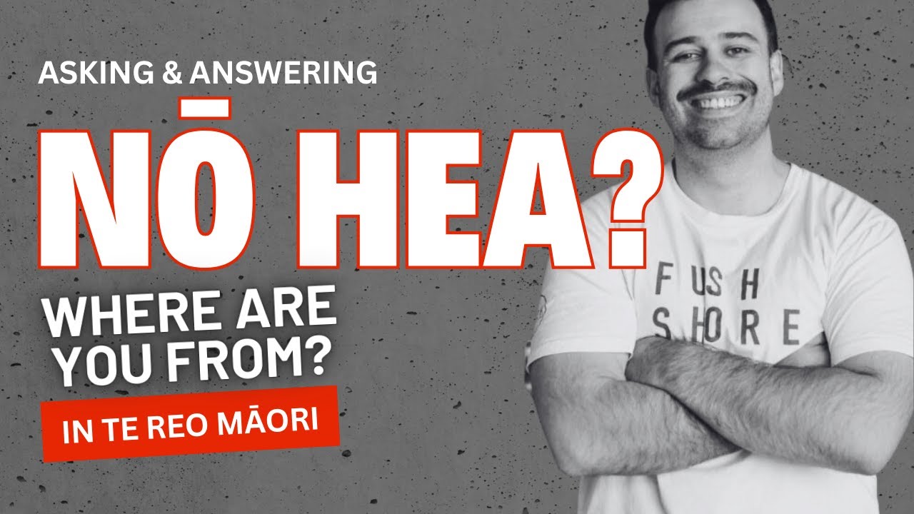 How to ask & answer where you are from in te reo Māori
