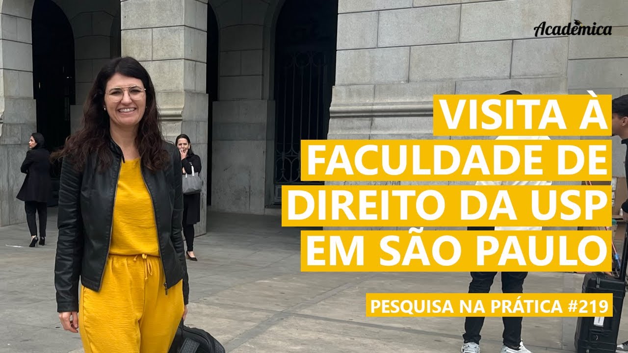 Visita à Faculdade de Direito da Universidade de São Paulo (USP) - Pesquisa na Prática 219