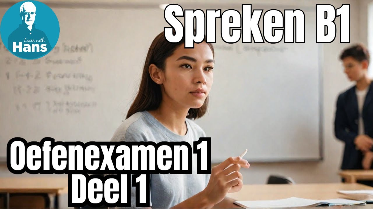 DUTCH EXAMS: Spreken B1 Oefenexamen 1 deel 1