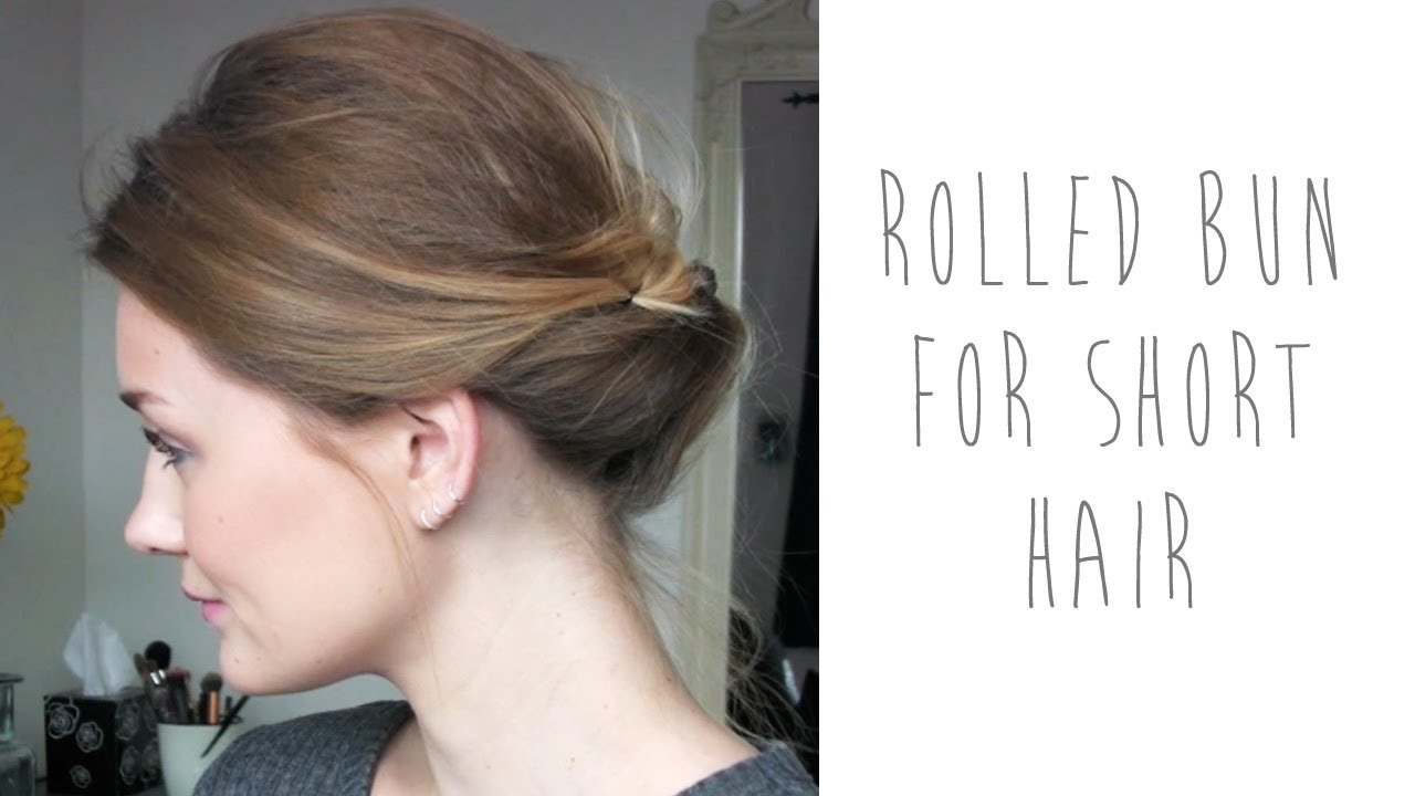 HAIR TUTORIAL: ROLLED BUN FOR SHORT HAIR | Laura Bradshaw