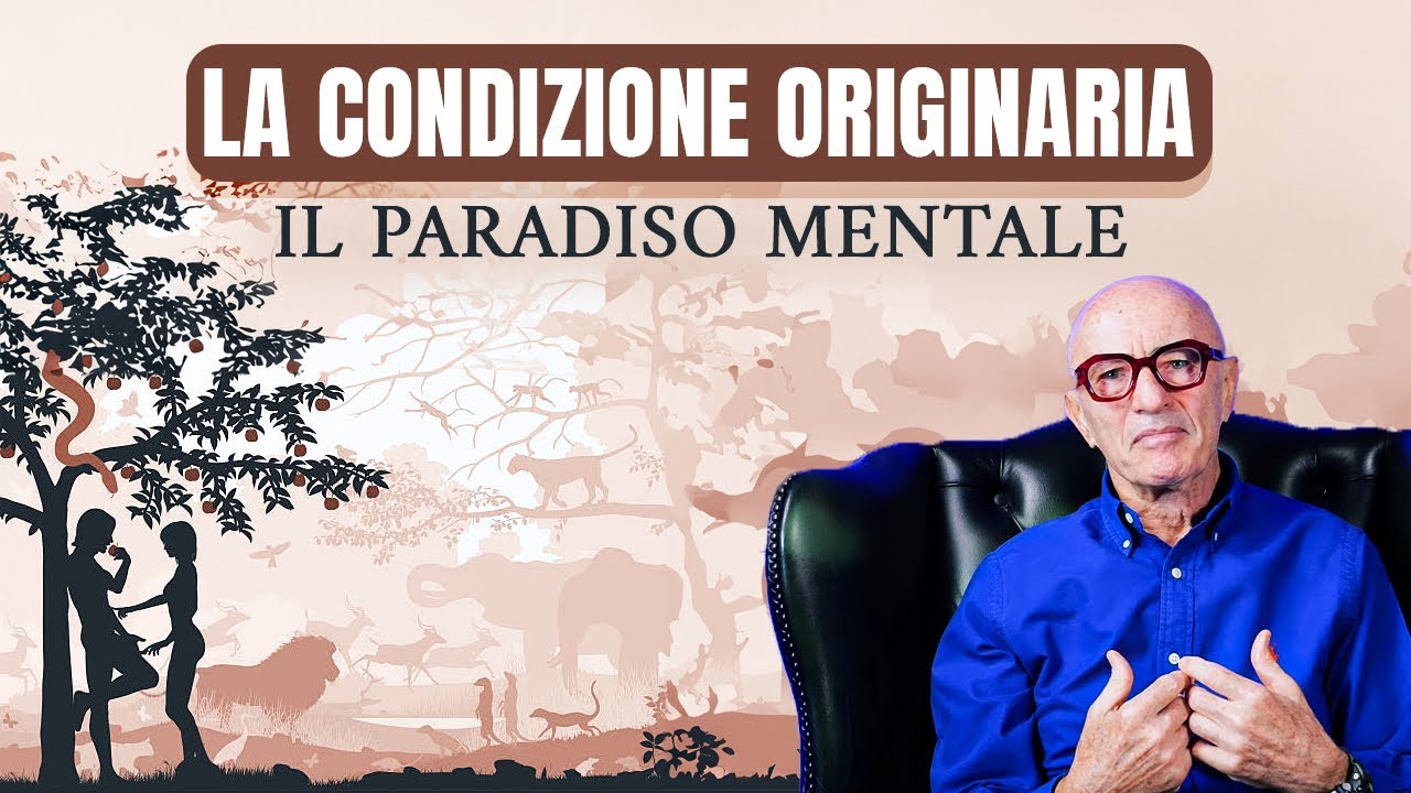 La Condizione Originaria| Il Paradiso Mentale
