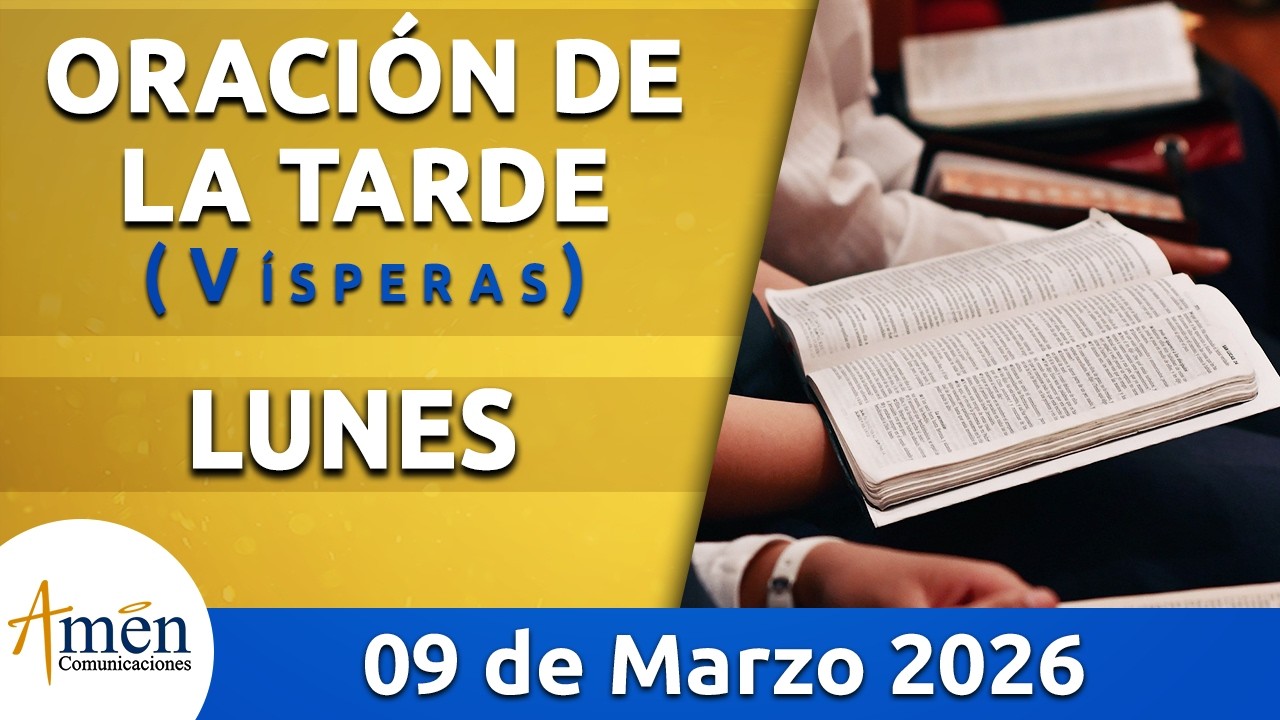 Oración de la Tarde Hoy Lunes 9 Marzo 2026 l Padre Carlos Yepes | Católica | Dios
