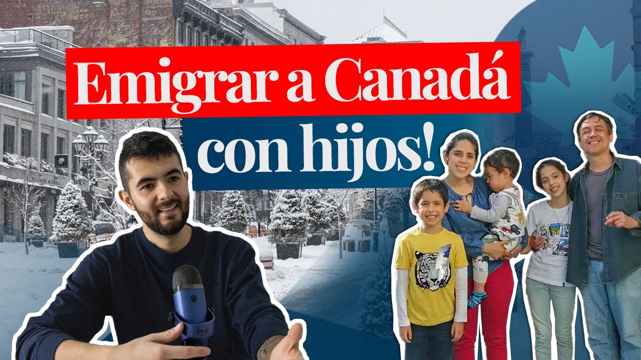 Emigrar a Canadá con hijos 🇨🇦