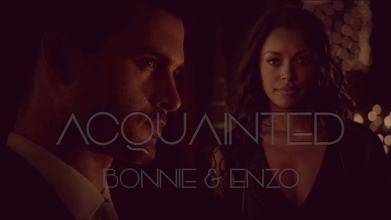Bonnie & Enzo // 'Acquainted'