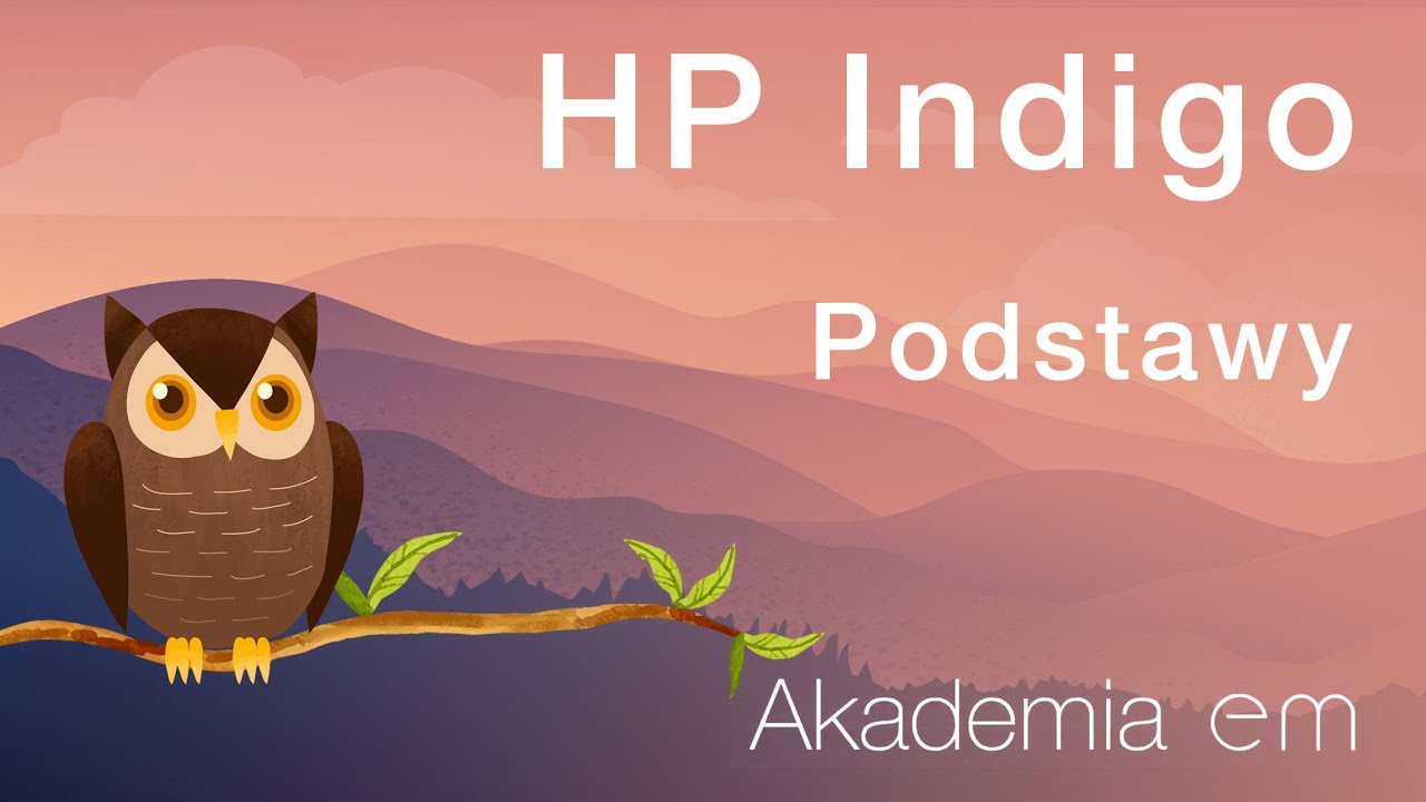 HP INDIGO - podstawy | Akademia eM #6