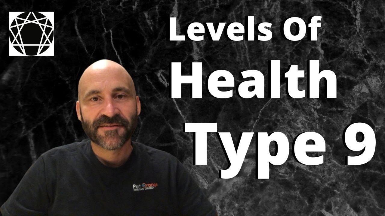 Enneagram: Levels Of Health for Type 9
