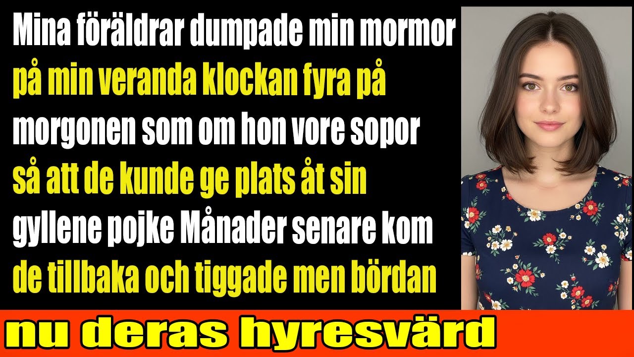 Mina föräldrar slängde ut min mormor kl. 4 på morgonen  bara för att få plats