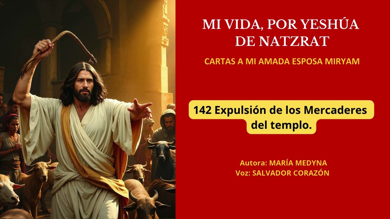 Audio. Capítulo 142. Expulsión de los mercaderes del Templo