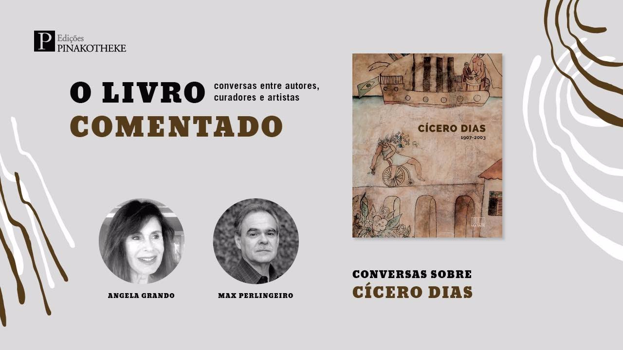 O livro comentado | Angela Grando e Max Perlingeiro | Conversas sobre Cícero Dias